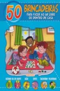 50 Brincadeiras Para Fazer ao Ar Livre ou Dentro de Casa - Azul