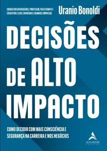 Decisões de alto impacto