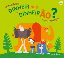 Dinheirinho ou dinheirão?