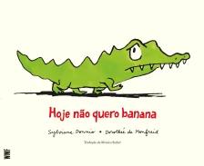 Hoje não quero banana