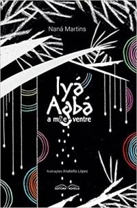 Iyá Agbá e mãe-ventre