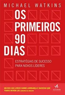 Os primeiros 90 dias
