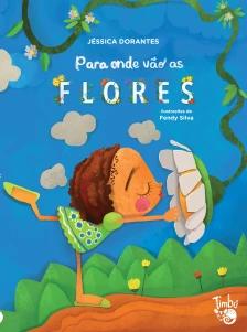 Para onde vão as flores