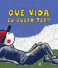 Que vida eu quero ter