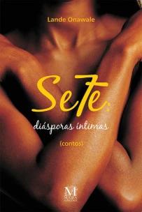 Sete: diásporas íntimas